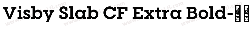 Visby Slab CF Extra Bold字体转换